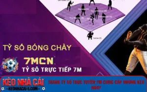 Trang tỷ số trực tuyến 7m cung cấp những kèo nào?